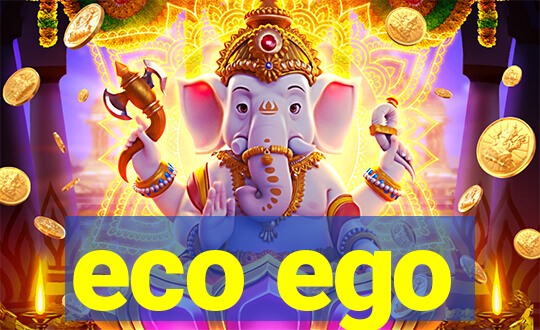 eco ego